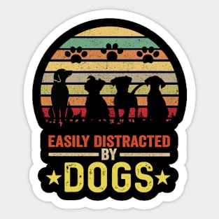 Easily Distracted By Dogs Pet Dog Lover Sticker